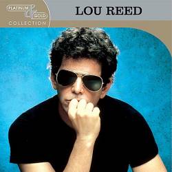 Lou Reed : Platinum and Gold Collection